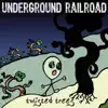 Underground Railroad - Twisted Trees